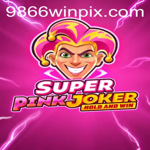 Exploring SuperPinkJoker: A Thrilling Adventure with 9866win.com